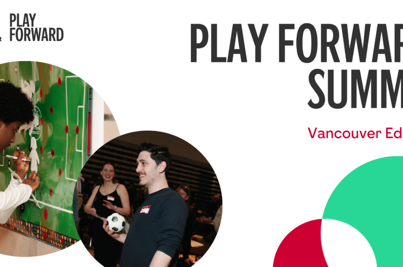 Play Forward Summit - Vancouver Edition